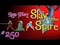 Lets Play Slay The Spire! Episode 250