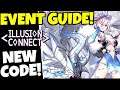 NEW CODE & EVENT GUIDE!!! [ILLUSION CONNECT]