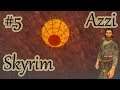 Skyrim [Azzi] - Серия 5:  Солнце Соколова.