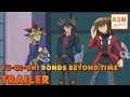 TRAILER - Yu Gi Oh! Bonds Beyond Time DEUTSCH (German)