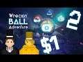Wreckin' Ball Adventure - Thot Process - Ep 2 - One Dollar Games | Speletons