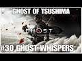 #30 Ghost whispers, Ghost of Tsushima, PS4PRO, gameplay, story playthrough
