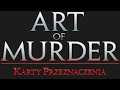Art of Murder Karty Przeznaczenia PL [28-02-2010] │ FifteenGamesZone HD