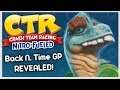 Back N. Time Grand Prix REVEALED! | Crash Team Racing Nitro Fueled
