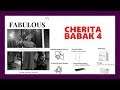 Cherita - Babak 4 (Fabulous)
