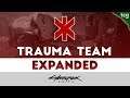 Cyberpunk 2077 - Trauma Team: Expanding into Reality