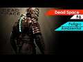 Dead Space - Capítulo 6: "Peligro Ambiental" - Dificultad Difícil - Gameplay en español