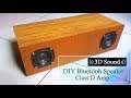 DIY Bluetooth Speaker (3D Sound + Class D Amp)