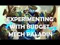 Experimenting with Budget Mech Paladin (Hearthstone Rise of Shadows deck)