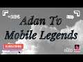 Mobile Legends / Adan Tv / 2021