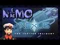 Nemo Plays: Nexus The Jupiter Incident #22 - That Man WILL NOT DIE