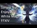 Simple Yet Fun - White Mage in FFXIV