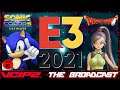 The Broadcast w/ V-CiPz #41 Sonic Colors | New Switch Pro | E3 2021 PREDICTIONS | Dragon Quest NEWS