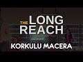 The Long Reach