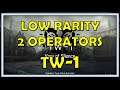 TW-1 Low Rarity Guide 2 Operators Only - Arknights