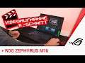 Videos schneiden auf dem Notebook: Das neue ROG Zephyrus M16