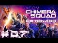 Chimera Squad - Detonado #07