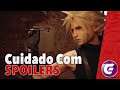 FINAL FANTASY REMAKE ACESSO MAIS CEDO - Cuidado com os Futuros Spoilers