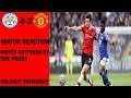 LEICESTER CITY vs MANCHESTER UNITED LIVE MATCH REACTION