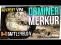 MAITRISER LA NOUVELLE MAP MERKUR | Au Front ! EP.6 sur Battlefield 5