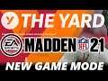 NEW GAME MODE - The Yard Gameplay 6v6 Madden NFL 21 Gameplay Early Access Pro MVP Edition