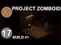 Project Zomboid Build 41 | A BAD ANGLE - Ep. 17 | Let's Play Project Zomboid Gameplay
