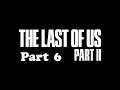 PS4 The Last of Us Part II Part 6