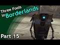 Three Fools in Borderlands / part 15