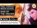 War of the Visions Final Fantasy Brave Exvius Android Gameplay JAP | FFBE | FINAL FANTASY MOBILE
