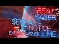Beat Saber - Senpai Notice Me [EXPERT+] 82.6% S