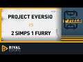 EU Field Finale | Stage 1 |  Project Eversio vs 2 Simps 1 Furry