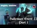 Knightly Passions || Halloween Event II || Part : 1 (v0.6a)