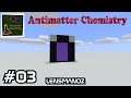Minecraft Antimatter Chemistry MP - Ep 3 - To the nether!