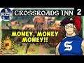 MONEY, MONEY, MONEY! How To Make BIG PROFITS! - CROSSROADS INN Gameplay Ep 2