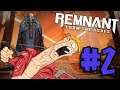 Remnant: From The Ashes | Hundo P Games | Part 2