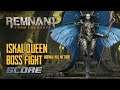 Remnant: from the Ashes - Iskal Queen Boss Boss Fight (Normal Kill Method)
