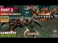 WARHAMMER ODYSSEY GAMEPLAY - Android/iOS Walkthrough Part 2