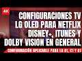Configuraciones para Contenido 4K Dolby Vision en Televisores LG OLED C1 G1 A1 | Netflix Disney+ etc
