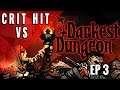 Crit Hit VS Darkest Dungeon: Episode 3 (Ending A Crimson Courtship)