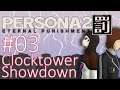 Let's Play Persona 2: Eternal Punishment - 03 - Clocktower Showdown