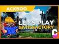 LET'S PLAY | Satisfactory avec ackboo | #12
