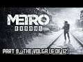 Metro: Exodus|Gameplay Walkthrough Part 9 - The Volga (Part 6 of 12)
