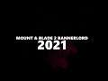 Mount & Blade 2: Bannerlord 2021