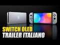 Nintendo Switch (modello OLED): il trailer ITALIANO
