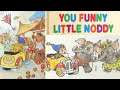 Noddy's Little Adventures | You Funny Little Noddy by Enid Blyton | Read Aloud for Kids | Part 2