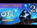 Ori and The Blind Forest Part 2 - Sunken Glades