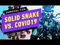 Solid Snake's COVID-19 Survival Tips - Up at Noon
