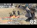 Super Smash Bros Ultimate Live Stream Online Matches Part 82