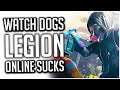 Watch Dogs Legion ANGRY RANT! | Online and Update 4.5 is a COMPLETE SHAMBLES