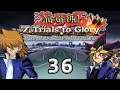 Yu-Gi-Oh! 7 Trials to Glory (Rivals Edition) Part 36: Regional Tournament